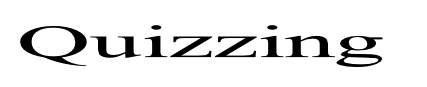 Quizzing
